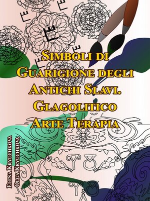 cover image of Simboli di Guarigione degli Antichi Slavi. Glagolitico. Arte Terapia